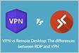 RDP vs VPN What is the difference and how to use